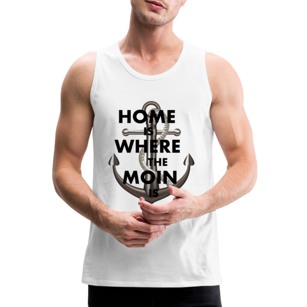 Männer Premium Tanktop T-Shirt Muskelshirt Achselshirt Home is Where the Moin is - Weiß