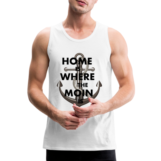 Männer Premium Tanktop T-Shirt Muskelshirt Achselshirt Home is Where the Moin is - Weiß