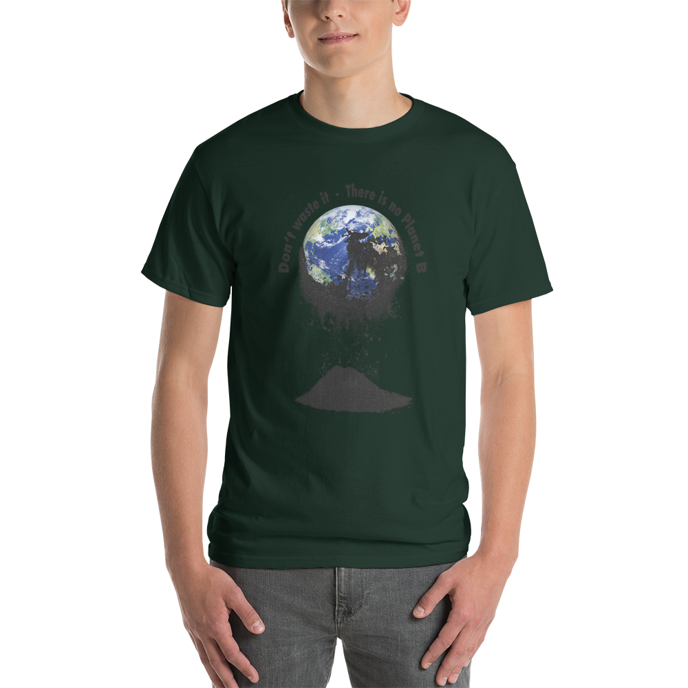 Kurzärmeliges T-Shirt Don't waste it. There is no Planet B.