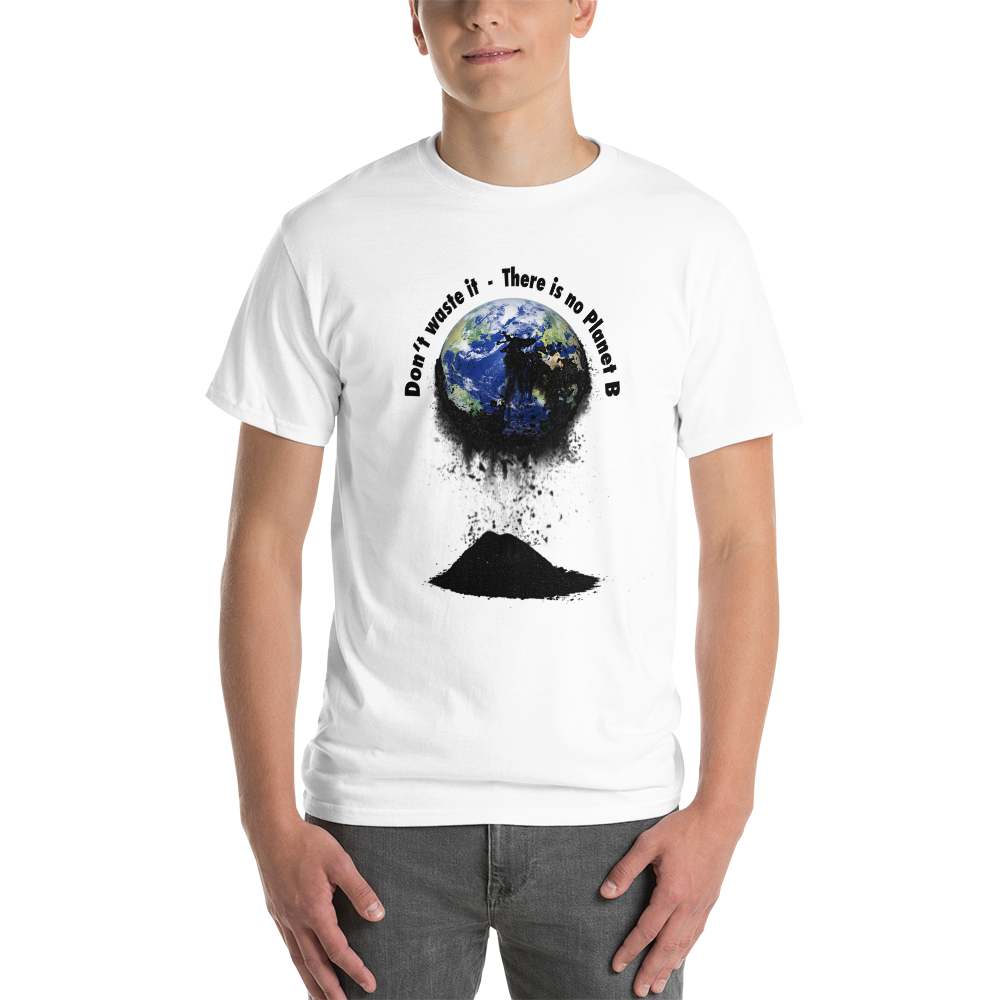 Kurzärmeliges T-Shirt Don't waste it. There is no Planet B.