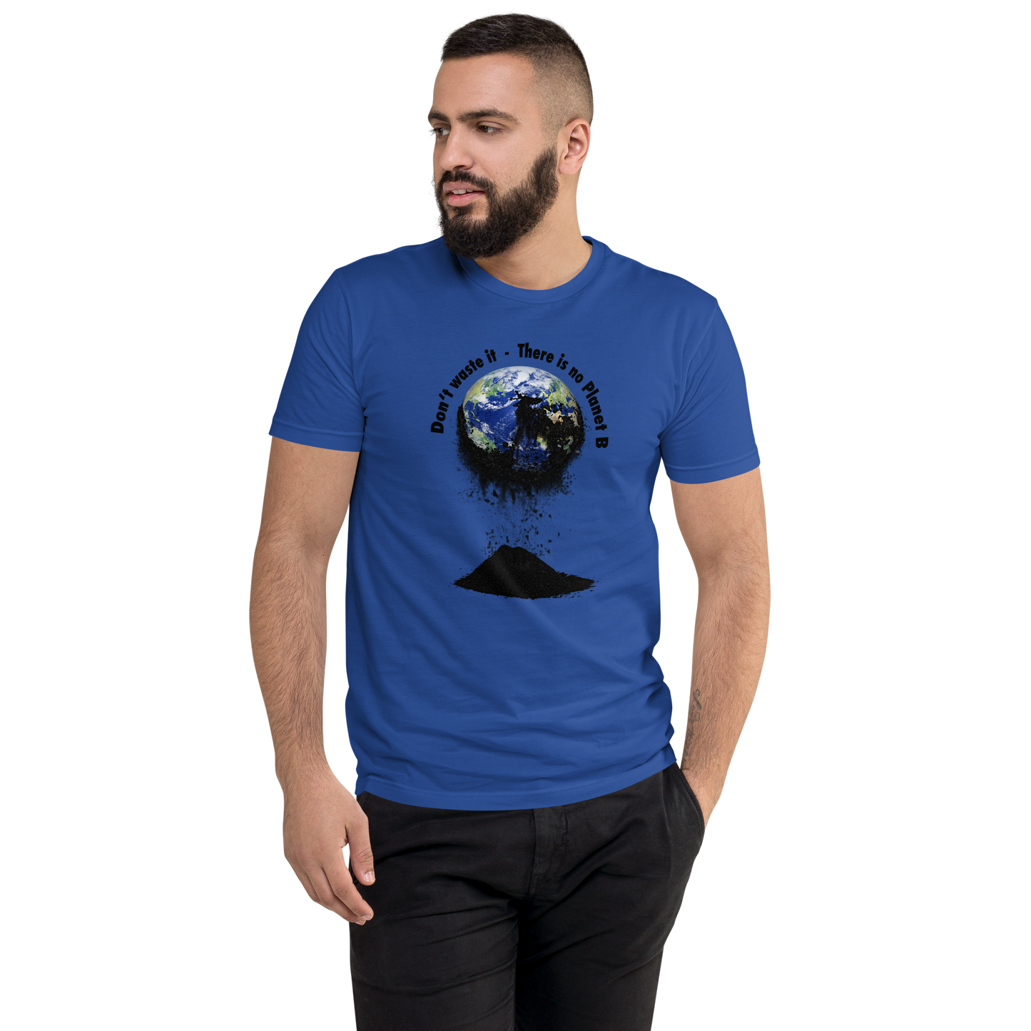 Kurzärmeliges T-Shirt Don't waste it. There is no Planet B.