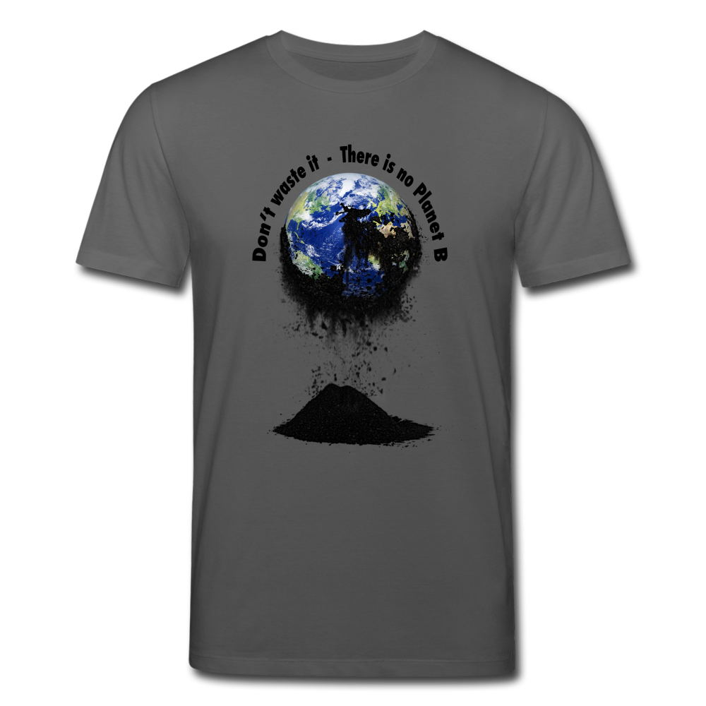 Männer Bio-T-Shirt von Stanley & Stella Don‘t waste it - There is no Planet B - Anthrazit