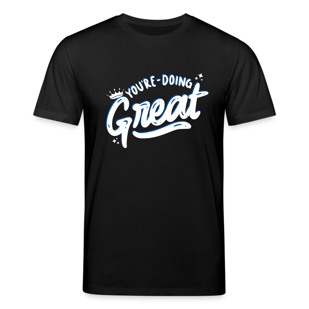 Männer Bio-T-Shirt von Stanley & Stella You're Doing Great - Schwarz