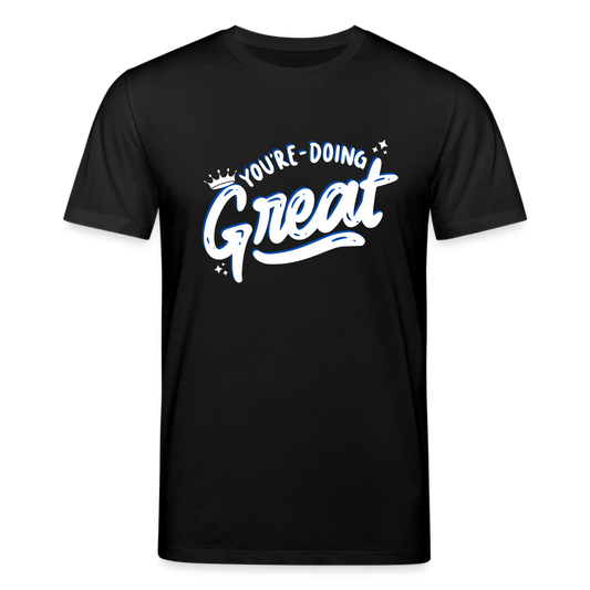 Männer Bio-T-Shirt von Stanley & Stella You're Doing Great - Schwarz