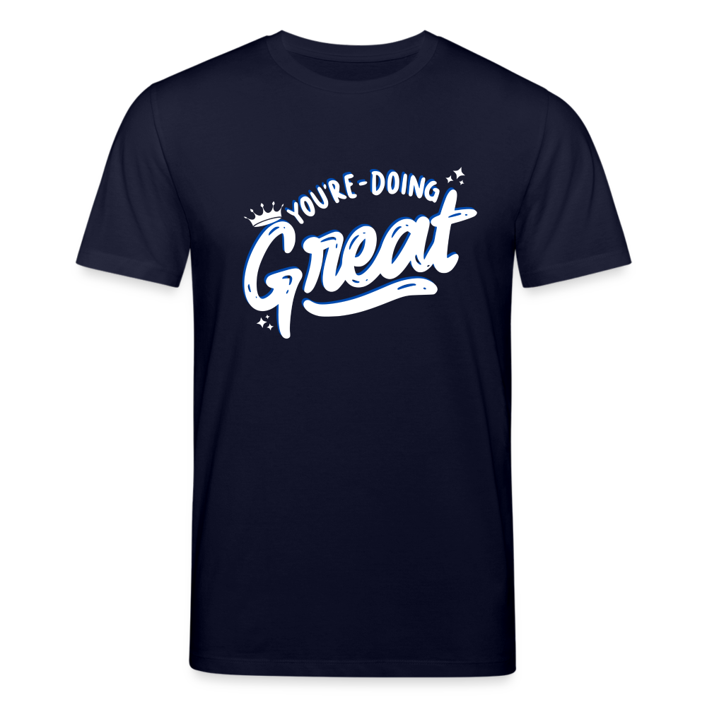 Männer Bio-T-Shirt von Stanley & Stella You're Doing Great - Navy