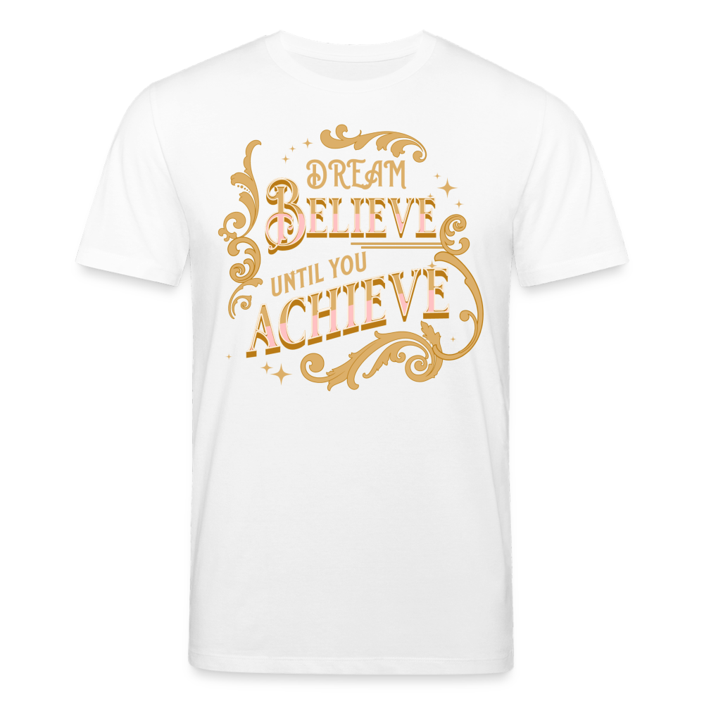 Männer Bio-T-Shirt von Stanley & Stella Dream Believe until you Achieve - weiß