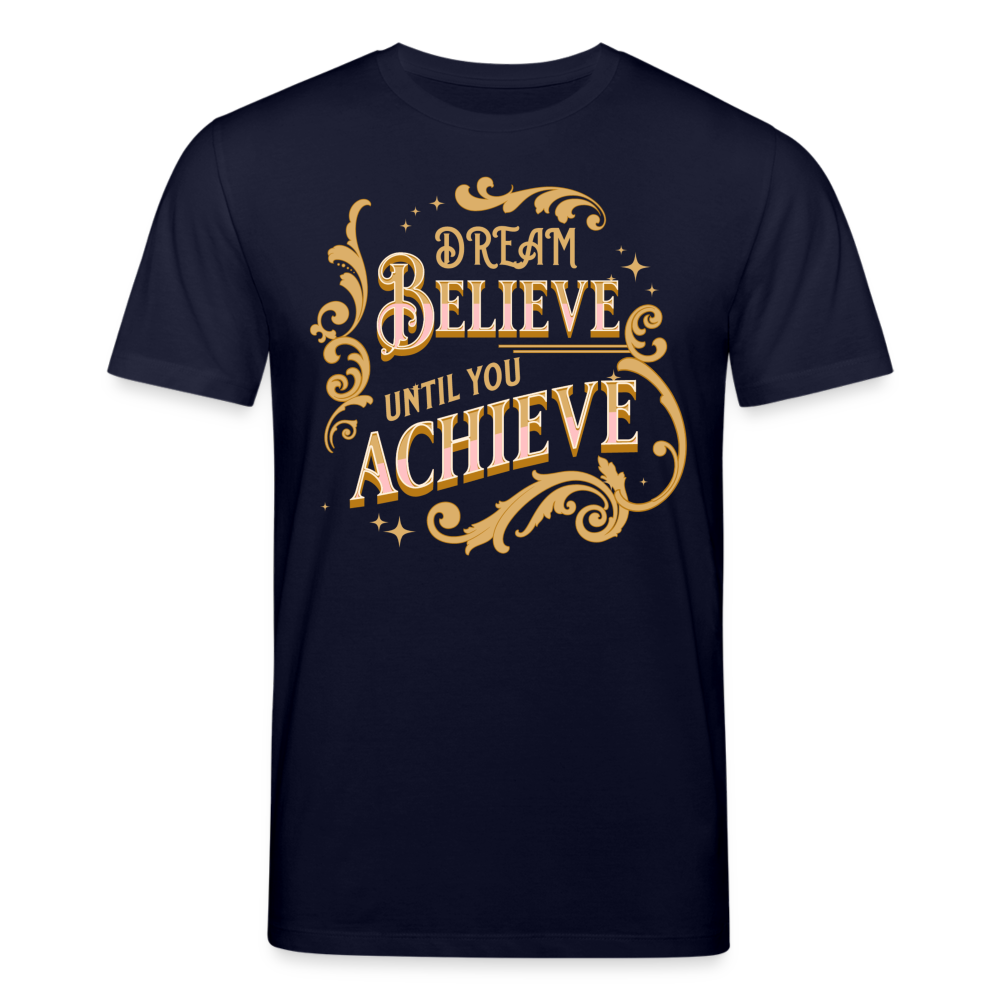Männer Bio-T-Shirt von Stanley & Stella Dream Believe until you Achieve - Navy