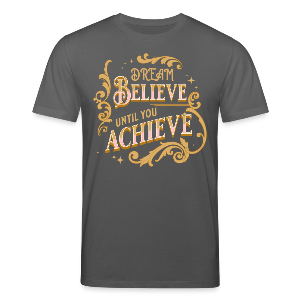 Männer Bio-T-Shirt von Stanley & Stella Dream Believe until you Achieve - Anthrazit