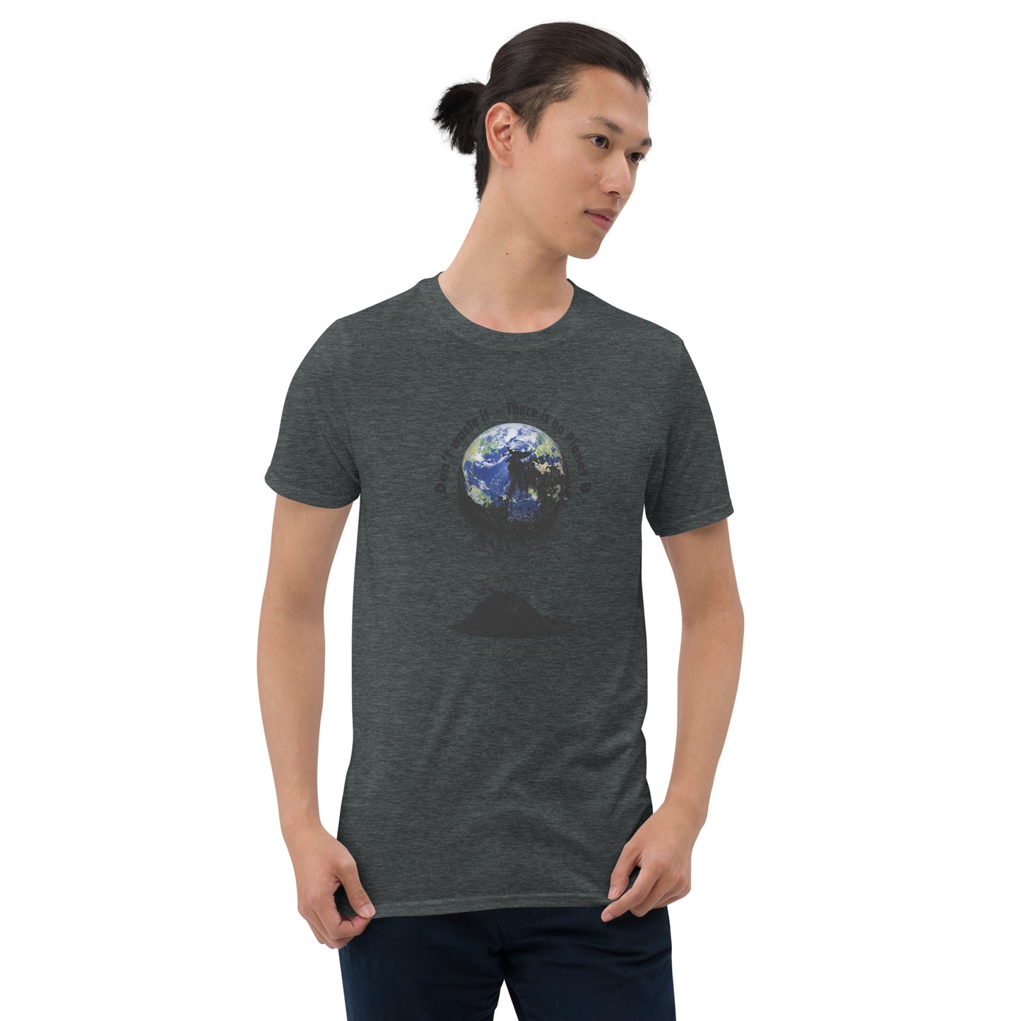 Kurzärmeliges Unisex-T-Shirt Don't waste it. There is no Planet B.