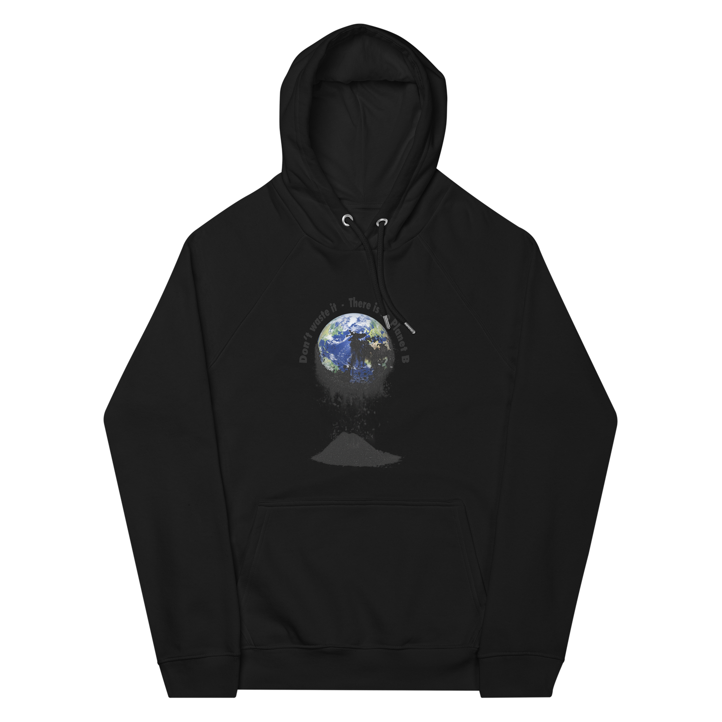 Unisex Bio-Raglan-Hoodie Don't waste it. There is no Planet B.