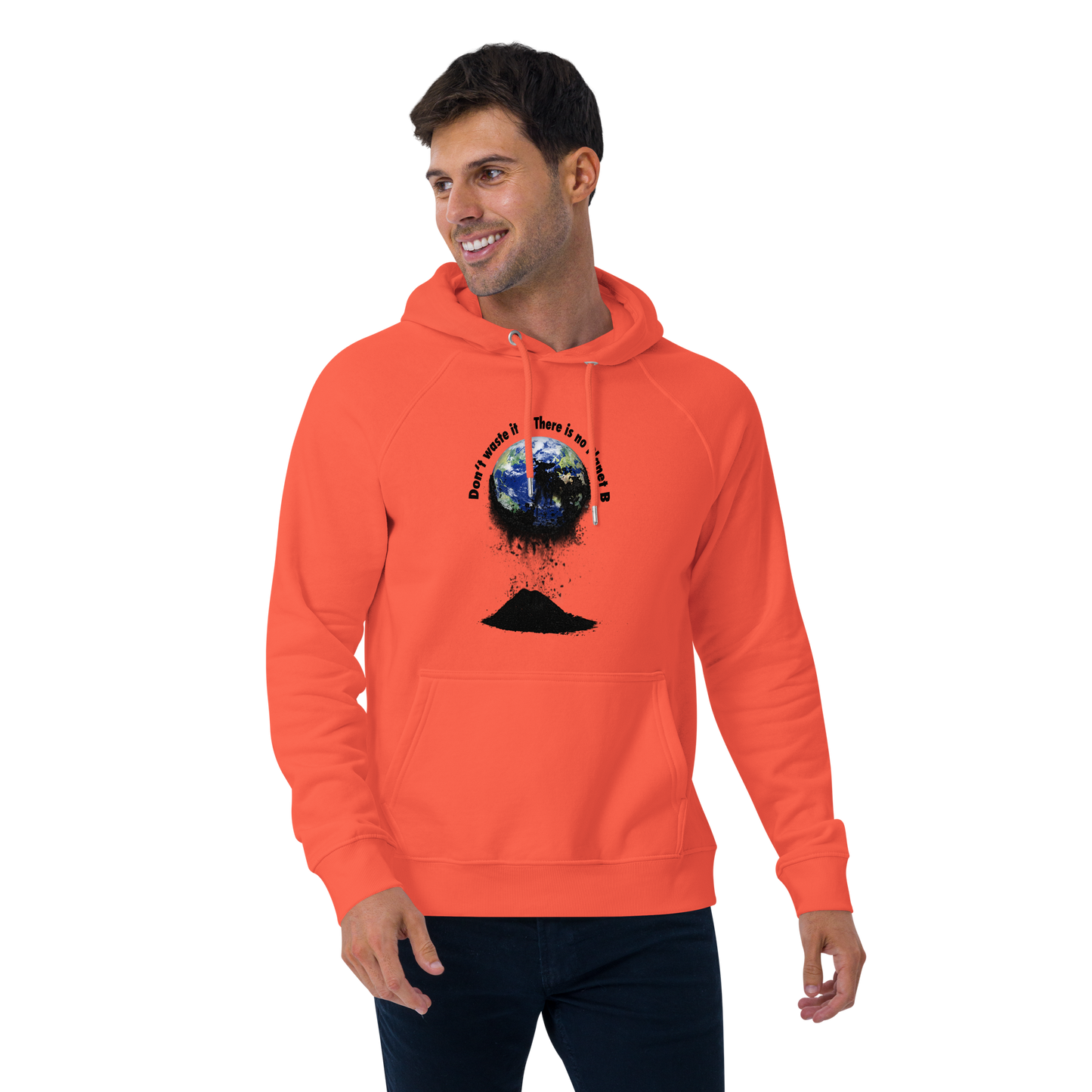 Unisex Bio-Raglan-Hoodie Don't waste it. There is no Planet B.