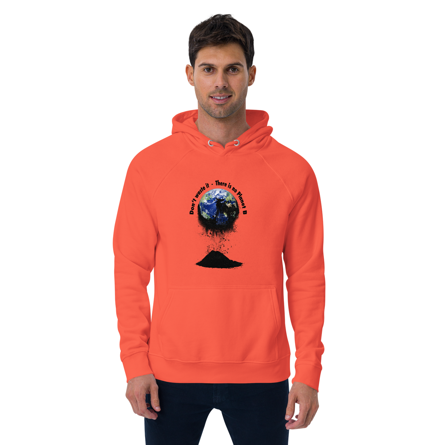 Unisex Bio-Raglan-Hoodie Don't waste it. There is no Planet B.
